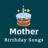 Mother Birthday Songs on 9Apps