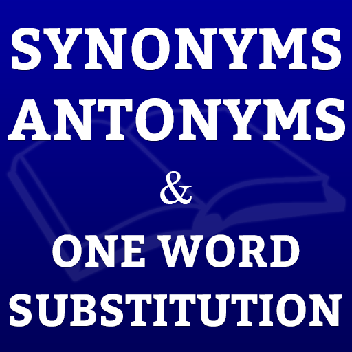 Synonyms, Antonyms &amp; One Word Substitution icon