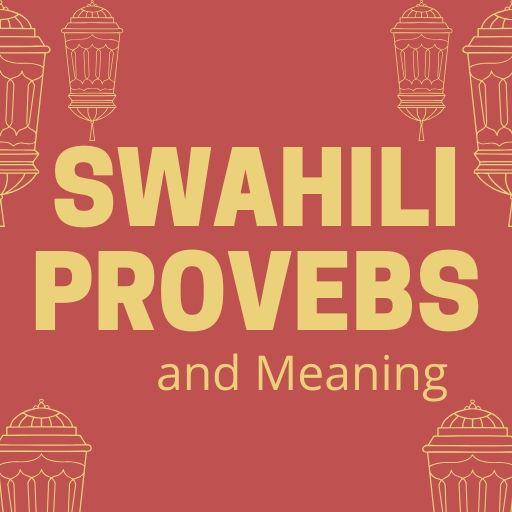 Swahili Proverbs And Meaning (Methali) icon