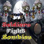 Soldiers Fight Zombies