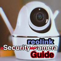 reolink security camera guide