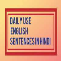 Daily use English Sentences in Hindi