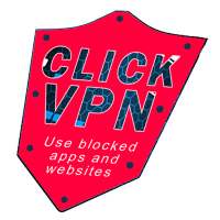 Click VPN - Use blocked apps and websites.