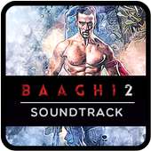 New Baaghi 2 All Soundtrack Songs on 9Apps