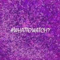 #WHATTOWATCH? Movies, TV shows and anime