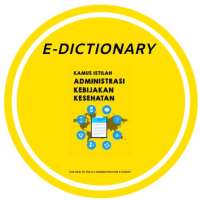 E-Dictionary Health Policy Administration