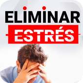 Eliminar el Estrés - Quitar Ansiedad y Depresión