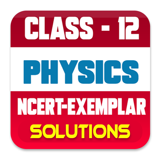 12th class Physics Ncert exemplar solution icon