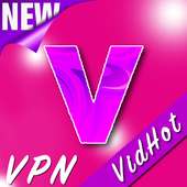 VidHot Fast VPN