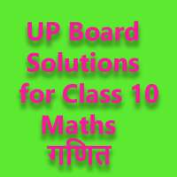 UP Board Solutions for Class 10 Maths on 9Apps