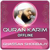 Ghassan Al Shorbajy Full Quran Offline on 9Apps