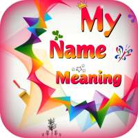 My Name Meaning