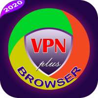 VPN Plus BROWSER - Free VPN, Unlimited VPN Proxy