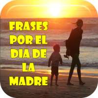 Frases para el Dia de la Madre