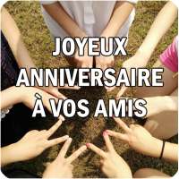 AMUSANT ANNIVERSAIRE MON AMIS on 9Apps