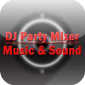 DJ Party Mixer - Music & Sound on 9Apps