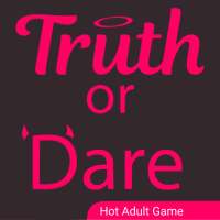 Adult Truth or Dare: Hot and Dirty 18+ Party Game