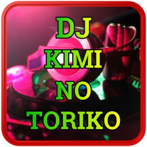 DJ Kimi No Toriko Remix 2020 Offline icon