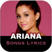 Ariana Grande Songs Lyrics Offline (New Version) on 9Apps