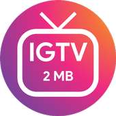 IGTV Lite Live - Downlod on 9Apps
