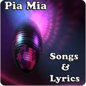 Pia Mia Songs&Lyrics