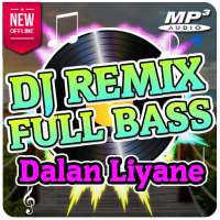 DJ Dalan Liyane Full Bass Terbaru on 9Apps