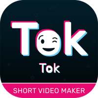 Tok Tok India : Short Video Maker & Sharing App