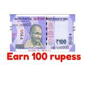Earn 100 rupess