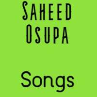 Saheed Osupa Song