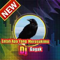 Dj Entah Apa Yang Merasukimu Dj Gagak 2019 on 9Apps