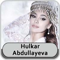 Hulkar Abdullayeva - qo'shiqlar