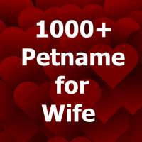 1000  nicknames for Wife on 9Apps