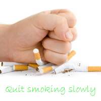 Quit smoking slowly