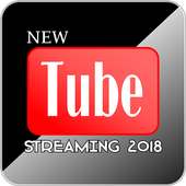 New Tube Streaming 2018