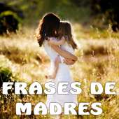 Frases para Madres