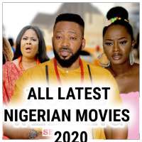 Nigerian Movies: Nollywood Latest Movies 2020