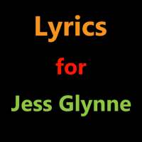 Lyrics for Jess Glynne on 9Apps