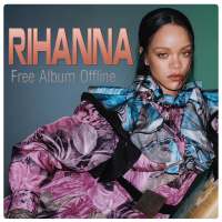 Rihanna Free Album Offline on 9Apps