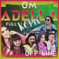 Dangdut Om Adella Full Koplo Offline on 9Apps