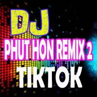 DJ 2 PHUT HON REMIX TIKTOK FULL BASS VIRAL