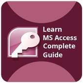 Learn MS Access Complete Guide