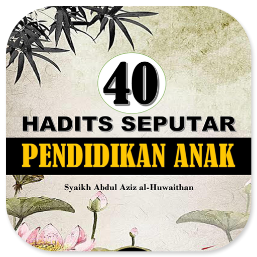 ikon 40 Hadits Seputar Pendidikan Anak