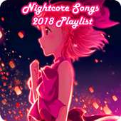 Nightcore Songs 2018 Playlist on 9Apps