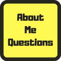 About Me Questions & Know Yourself