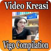 Video Creative: Vigo Compilation