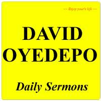 David Oyedepo Daily Sermons