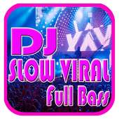 Full DJ Slow Viral Terbaru