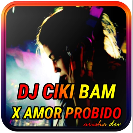 DJ CIKI CIKI BAM BAM X AMOR PROBIDO REMIX أيقونة