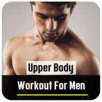 Upper Body Workout For Men on 9Apps