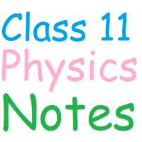 Class 11 Physics Notes on 9Apps